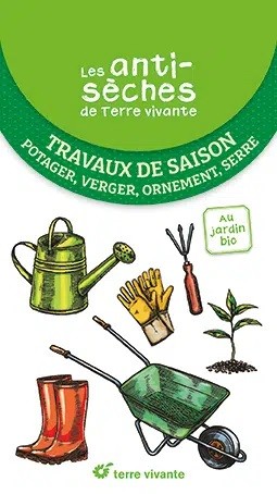 Les antisèches de Terre vivante : Travaux de saison