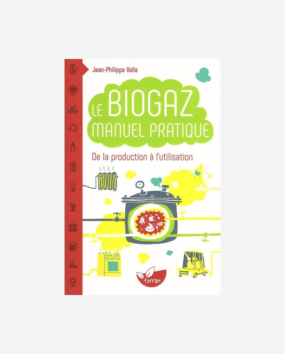 Das praktische Handbuch Biogas - Von der Herstellung bis zur Verwendung