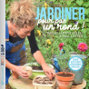 Jardiner pour pas un rond ! Semer, bouturer, récupérer, bricoler...