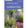 Jardins secs, s'adapter au manque d'eau