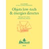 Objetos de baja tecnología y energías directas. Fabricar un horno solar, una estufa de leña, un molino de viento...