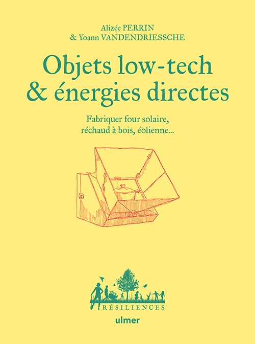 Objetos de baixa tecnologia e energias diretas. Fabricar um forno solar, fogão a lenha, aerogerador...